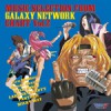 MUSIC SELECTION FROM GALAXY NETWORK CHART Vol.2